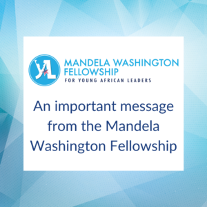 An important message from the Mandela Washington Fellowship